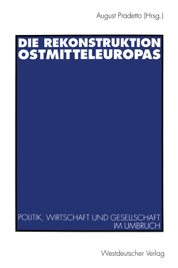 Die Rekonstruktion Ostmitteleuropas von Pradetto,  August