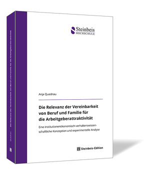 Die Relevanz der Vereinbarkeit von Beruf und Familie für die Arbeitgeberattraktivität von Quednau,  Anja