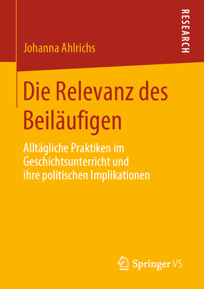 Die Relevanz des Beiläufigen von Ahlrichs,  Johanna