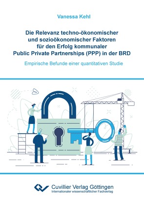 Die Relevanz techno-ökonomischer und sozioökonomischer Faktoren für den Erfolg kommunaler Public Private Partnerships (PPP) in der BRD von Kehl,  Vanessa