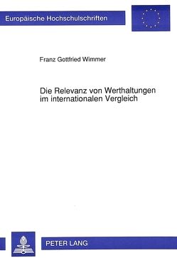 Die Relevanz von Werthaltungen im internationalen Vergleich von Wimmer,  Franz Gottfried