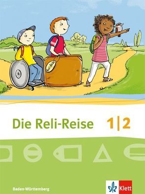 Die Reli-Reise 1/2. Ausgabe Baden-Württemberg von Graser,  Simone, Grünschläger-Brenneke,  Sabine, Röse,  Micaela