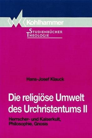 Die religiöse Umwelt des Urchristentums von Klauck,  Hans-Josef, Merklein,  Helmut