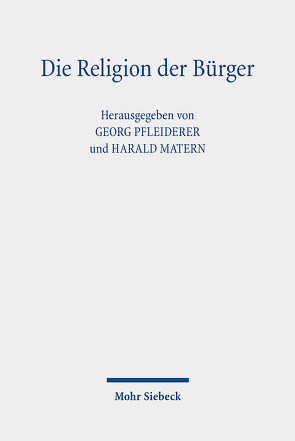 Die Religion der Bürger von Matern,  Harald, Pfleiderer,  Georg