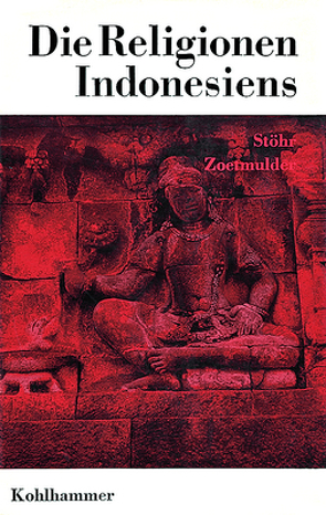 Die Religionen Indonesiens von Stöhr,  Waldemar, Zoetmulder,  Piet