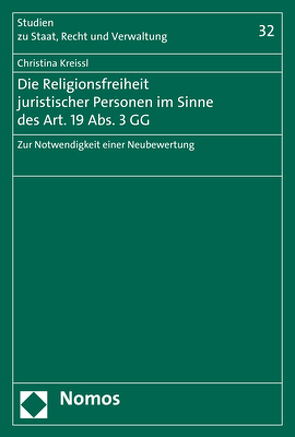 Die Religionsfreiheit juristischer Personen im Sinne des Art. 19 Abs. 3 GG von Kreissl,  Christina