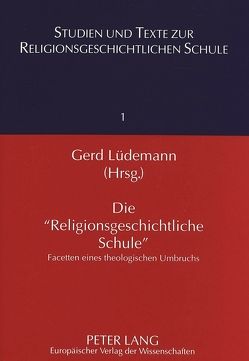 Die «Religionsgeschichtliche Schule» von Lüdemann,  Gerd