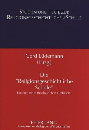 Die «Religionsgeschichtliche Schule» von Lüdemann,  Gerd