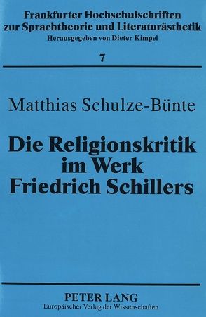 Die Religionskritik im Werk Friedrich Schillers von Schulze-Bünte,  Matthias