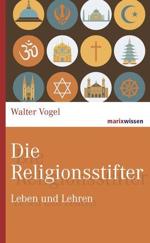 Die Religionsstifter von Vogel,  Walter