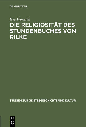 Die Religiosität des Stundenbuches von Rilke von Wernick,  Eva