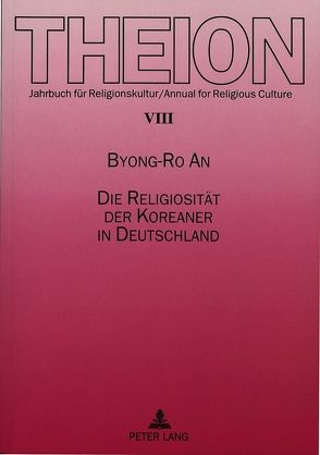 Die Religiosität der Koreaner in Deutschland von An,  Byong-Ro