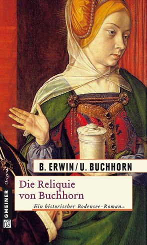 Die Reliquie von Buchhorn von Buchhorn,  Ulrich, Erwin,  Birgit