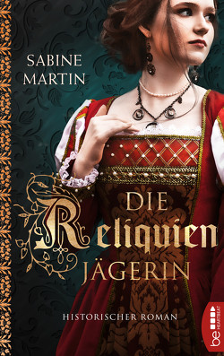 Die Reliquienjägerin von Martin,  Sabine