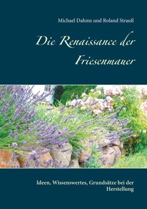 Die Friesenmauer von Dahms,  Michael, Strauss,  Roland