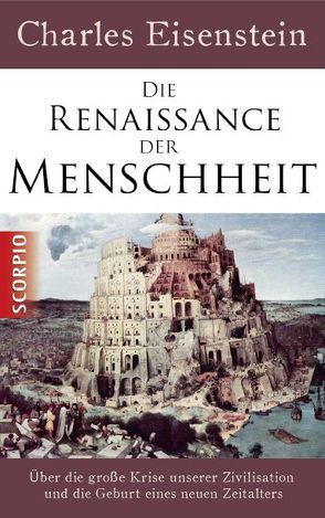 Die Renaissance der Menschheit von Eisenstein,  Charles