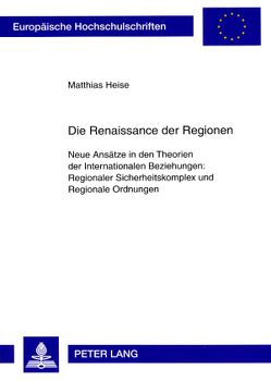 Die Renaissance der Regionen von Heise,  Matthias