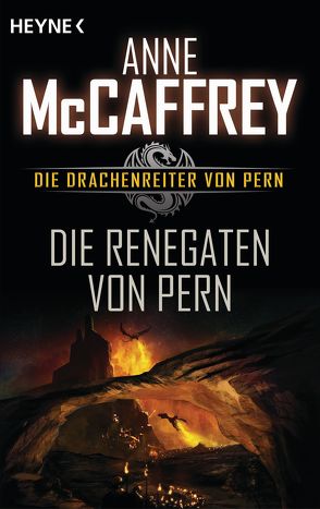 Die Renegaten von Pern von Holicki,  Irene, McCaffrey,  Anne