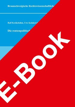 Die rentenpolitische Agenda 2030 von Kolakowski,  Uwe, Kreikebohm,  Ralf, Reiber,  Svenja, Rodewald,  Jürgen