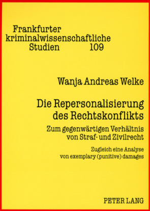 Die Repersonalisierung des Rechtskonflikts von Welke,  Wanja Andreas