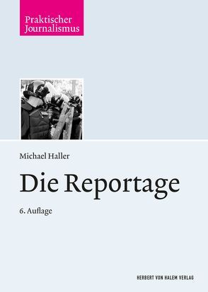 Die Reportage von Haller,  Michael