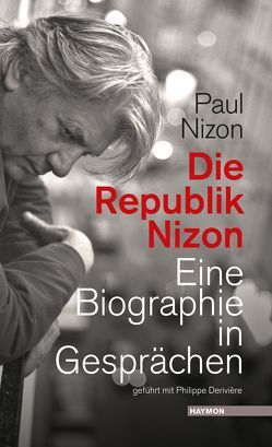 Die Republik Nizon von Bauer,  Christoph W., Nizon,  Paul, Skwara,  Erich Wolfgang