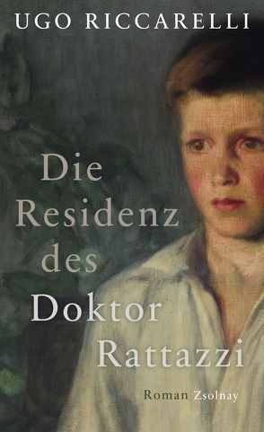 Die Residenz des Doktor Rattazzi von Kopetzki,  Annette, Riccarelli,  Ugo