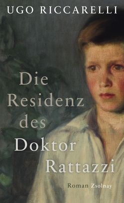 Die Residenz des Doktor Rattazzi von Kopetzki,  Annette, Riccarelli,  Ugo