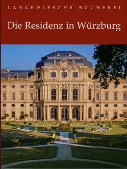 Die Residenz in Würzburg von Helmberger,  Werner, Miller,  Albrecht