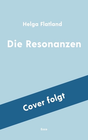 Die Resonanzen von Flatland,  Helga, Kronenberger,  Ina, Ranzinger,  Elke