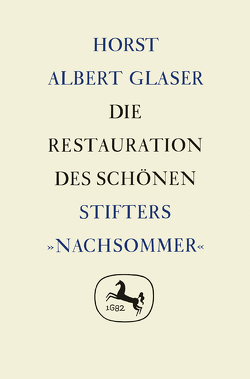 Die Restauration des Schönen von Glaser,  Horst Albert