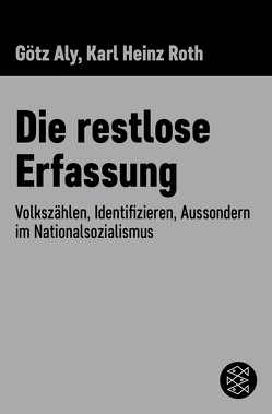 Die restlose Erfassung von Aly,  Götz, Roth,  Karl Heinz