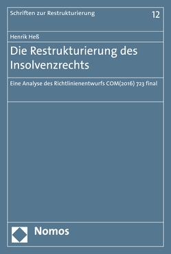 Die Restrukturierung des Insolvenzrechts von Heß,  Henrik