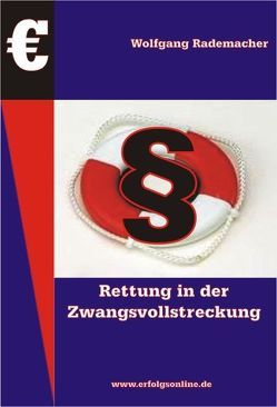 Die Rettung in der Zwangsvollstreckung von Rademacher,  Wolfgang