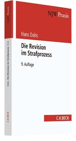 Die Revision im Strafprozess von Dahs,  Hans