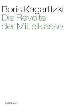 Die Revolte der Mittelklasse von Kagarlitzki,  Boris