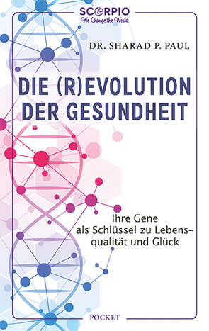 Die (R)Evolution der Gesundheit von Liebl,  Elisabeth, Paul,  Sharad P.