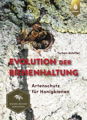 Evolution der Bienenhaltung von Schiffer,  Torben