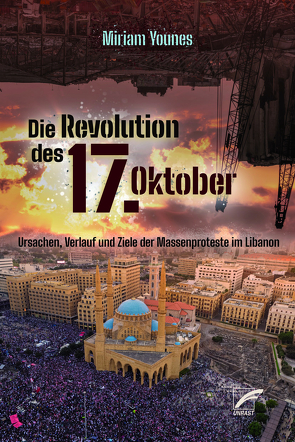 Die Revolution des 17. Oktober von Younes,  Miriam