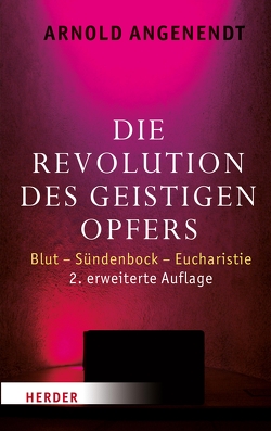 Die Revolution des geistigen Opfers von Angenendt,  Arnold