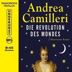 Die Revolution des Mondes von Camilleri,  Andrea, Great,  Ronny