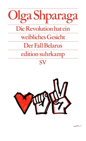 Die Revolution hat ein weibliches Gesicht von Shparaga,  Olga, Weichsel,  Volker