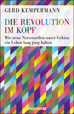 Die Revolution im Kopf von Kempermann,  Prof. Dr. Gerd