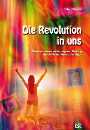 Die Revolution in uns von Classen,  Peter