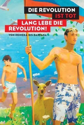 Die Revolution ist tot – lang lebe die Revolution! von Baumgartner,  Michael, Bühler,  Kathleen, Zimmer,  Nina