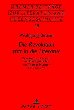 «Die Revolution tritt in die Literatur» von Beutin,  Wolfgang