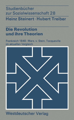 Die Revolution und ihre Theorien von Hubert,  Treiber, Steinert,  Heinz