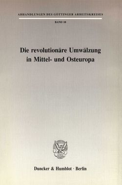 Die revolutionäre Umwälzung in Mittel- und Osteuropa.