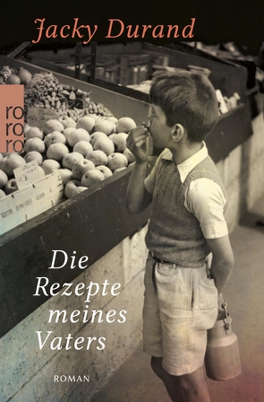 Die Rezepte meines Vaters von Durand,  Jacky, Kronenberger,  Ina