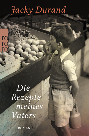 Die Rezepte meines Vaters von Durand,  Jacky, Kronenberger,  Ina